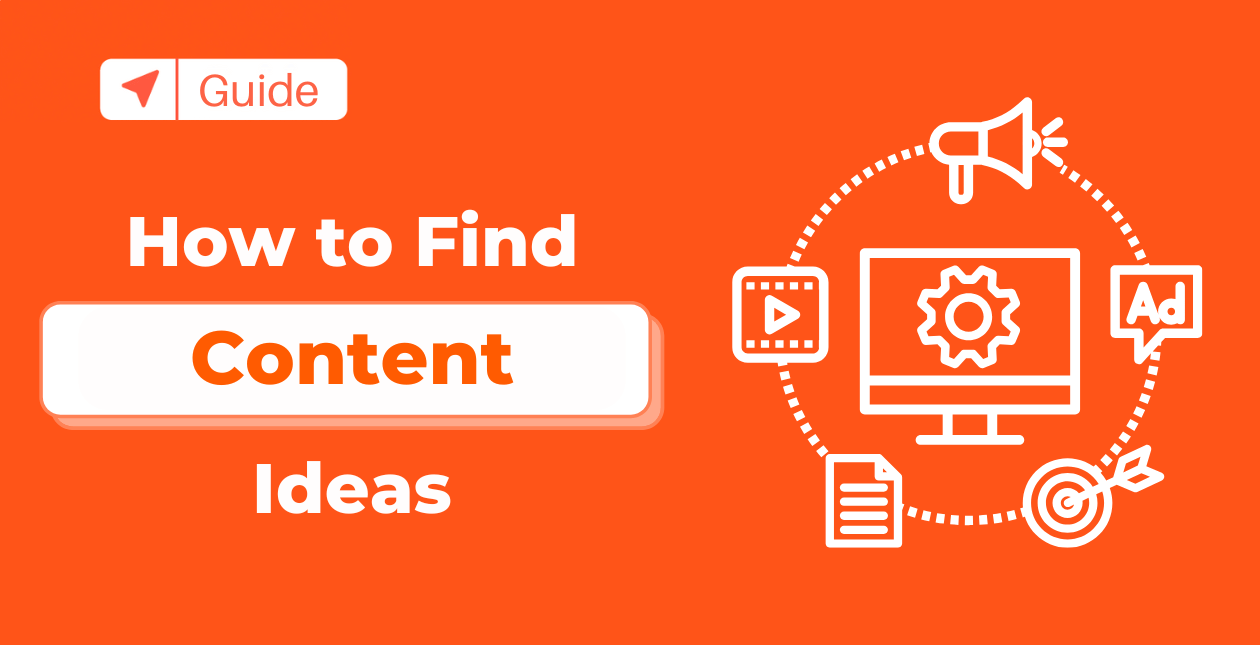 How to Find Content Ideas: 15 Proven Sources for Inspiration