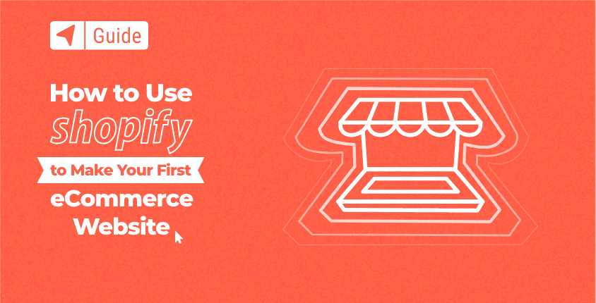 How to Use Shopify to Make Your Online Store Website (in 2024)