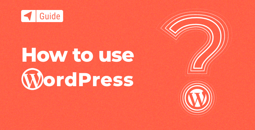 How to Use WordPress – Tutorial for Beginners 2025